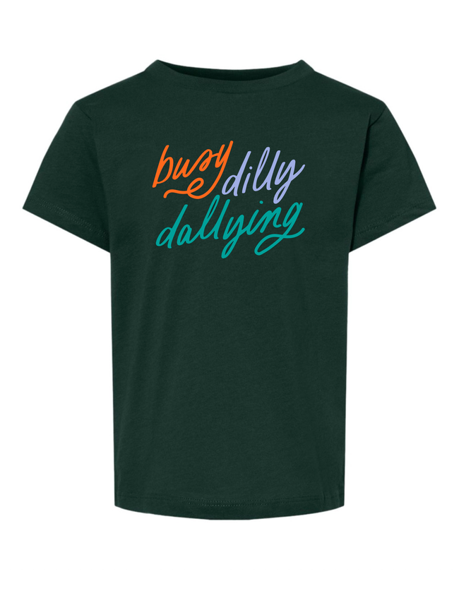 Busy Dilly Dallying Toddler + Youth Tee