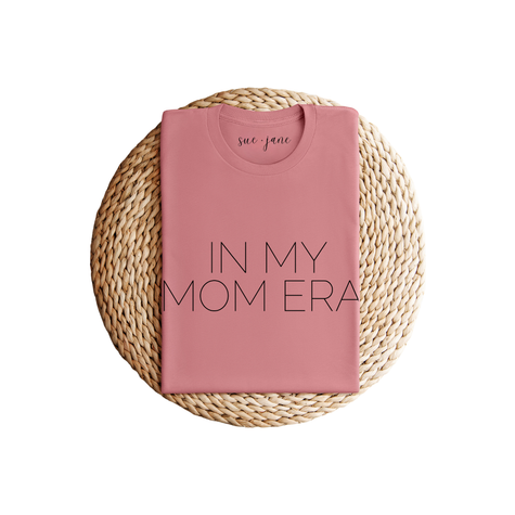 In My Mom Era 100% Cotton Tee